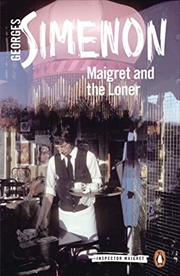 Buy Maigret and the Loner