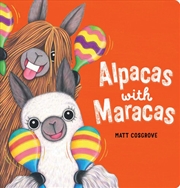 Buy Alpacas With Maracas Board Book