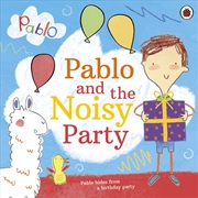 Buy Pablo: Pablo and the Noisy Party