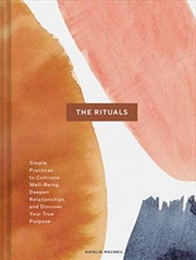 Buy Rituals: Simple Practices to Cultivate Well-Being, Deepen Relationships & Discover Your True Purpose