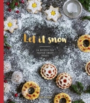 Buy Let it Snow: 24 Recipes for Festive Sweet Treats