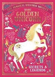 Buy The Magical Unicorn Society: The Golden Unicorn – Secrets and Legends