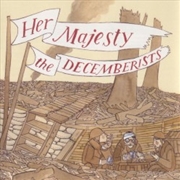 Buy Her Majesty The Decemberists