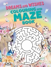 Buy Dreams and Wishes Colouring and Maze Book