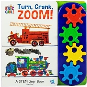 Buy World of Eric Carle, Turn, Crank, Zoom! A STEM Gear Sound Book - PI Kids