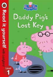 Buy Peppa Pig: Daddy Pig's Lost Key - Read it yourself with Ladybird Level 1