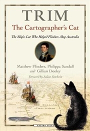 Buy Trim, The Cartographer's Cat: The ship's cat who helped Flinders map Australia