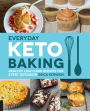 Buy Everyday Keto Baking: Healthy Low-Carb Recipes for Every Occasion