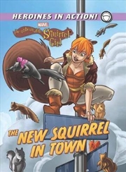 Buy Marvel Heroines in Action: The New Squirrel in Town (Marvel Heroines in Action)