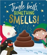 Buy Jingle Bells Something Smells!