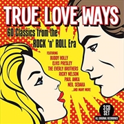 Buy True Love Ways - 60 Classics From The Rock 'n' Roll Era