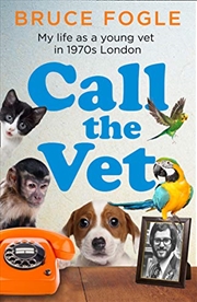 Buy Call the Vet: My Life as a Young Vet in 1970s London