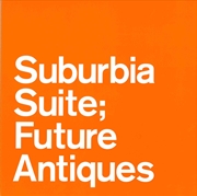 Buy Suburbia Suite Future Antiques