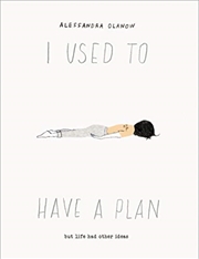 Buy I Used to Have a Plan: But Life Had Other Ideas