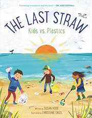 Buy The Last Straw: Kids vs. Plastics