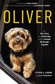 Buy Oliver: The True Story of a Stolen Dog and the Humans He Brought Together