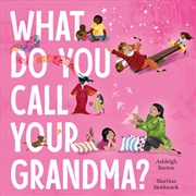 Buy What Do You Call Your Grandma?