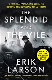 Buy Splendid And The Vile: Churchill, Family and Defiance During the Bombing of London