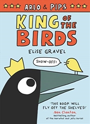 Buy Arlo & Pips: King of the Birds