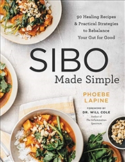 Buy SIBO Made Simple: 90 Healing Recipes and Practical Strategies to Rebalance Your Gut for Good