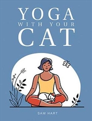 Buy Yoga With Your Cat: Purr-fect Poses for You and Your Feline Friend