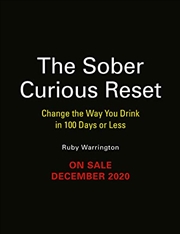 Buy The Sober Curious Reset: Change the Way You Drink in 100 Days or Less