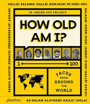 Buy How Old Am I?: 1?100 Faces From Around The World