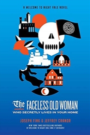 Buy The Faceless Old Woman Who Secretly Lives in Your Home: A Welcome to Night Vale Novel