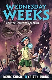 Buy Wednesday Weeks and the Tower of Shadows