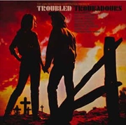 Buy Troubled Troubadours