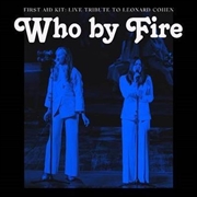 Buy Who By Fire - Live Tribute To Leonard Cohen - Limited Blue Vinyl