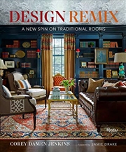 Buy Design Remix: A New Spin on Traditional Rooms