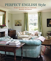 Buy Perfect English Style: Creating rooms that are comfortable, pleasing and timeless