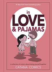 Buy In Love & Pajamas: A Collection of Comics about Being Yourself Together