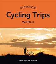 Buy Ultimate Cycling Trips: World