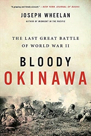 Buy Bloody Okinawa: The Last Great Battle of World War II