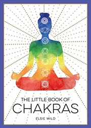 Buy The Little Book of Chakras: An Introduction to Ancient Wisdom and Spiritual Healing