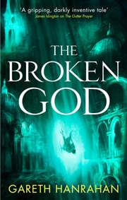 Buy The Broken God: Book Three of the Black Iron Legacy