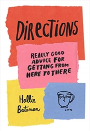 Buy Directions: Really Good Advice for Getting from Here to There