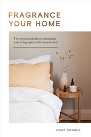 Buy Fragrancing Your Home: Essential Guide to Enhancing Your Living Space with Natural Scent