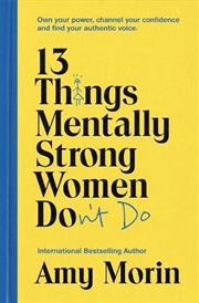 Buy 13 Things Mentally Strong Women Don't Do