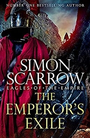 Buy The Emperor's Exile (Eagles of the Empire)