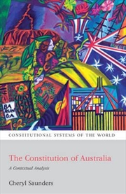 Buy The Constitution of Australia: A Contextual Analysis (Constitutional Systems of the World)