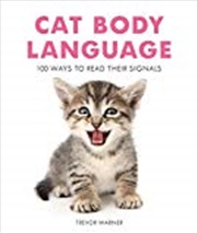 Buy Cat Body Language: 100 Ways to Read Their Signals