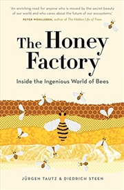 Buy The Honey Factory: Inside the Ingenious World of Bees