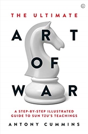 Buy The Ultimate Art of War: A Step-by-Step Illustrated Guide to Sun Tzu's Teachings (WATKINS PUBLISH)