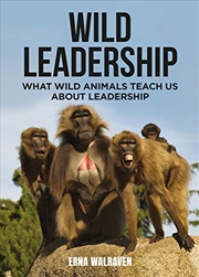 Buy Wild Leadership: What Wild Animals Teach Us About Leadership