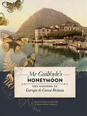 Buy Mr Guilfoyle’s Honeymoon: The Gardens of Europe & Great Britain