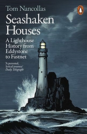 Buy Seashaken Houses: A Lighthouse History from Eddystone to Fastnet