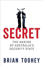 Buy Secret: The Making of Australia’s Security State